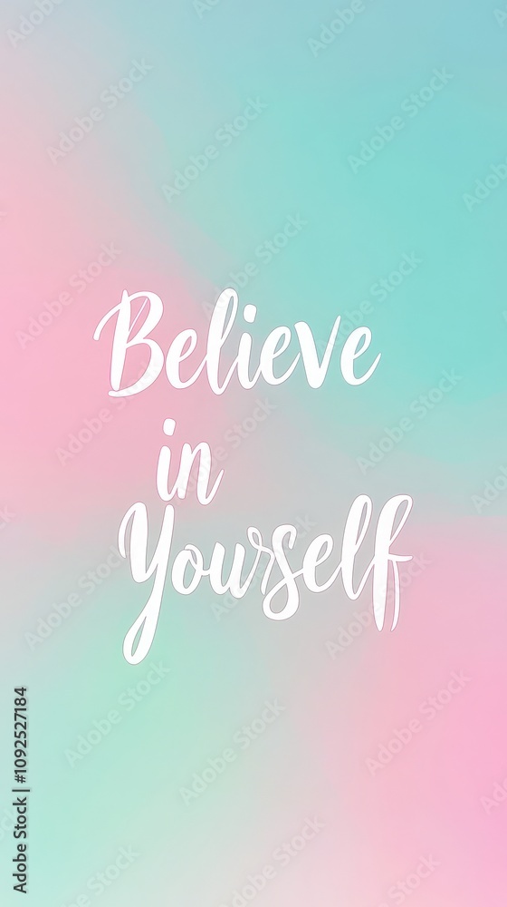 A colorful background features a positive affirmation that encourages self-belief and personal strength. The soft hues create an uplifting atmosphere for inspiration.